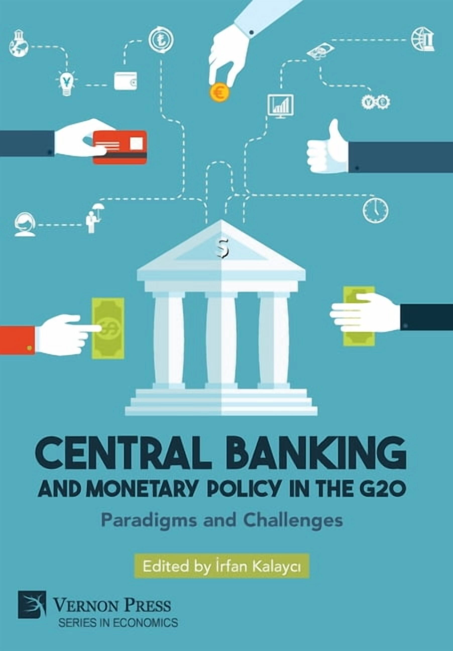 Economics Central Banking and Monetary Policy in the G20: Paradigms and ...