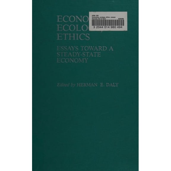Pre-Owned Economics, Ecology, Ethics: Essays Toward a Steady-State Economy Paperback Daly, Herman E.