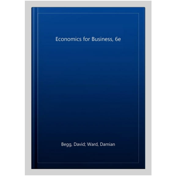 Economics For Business, 6e