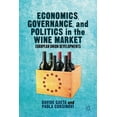 thumbnail image 1 of Economics, Governance, and Politics in the Wine Market: European Union Developments, (Hardcover), 1 of 1