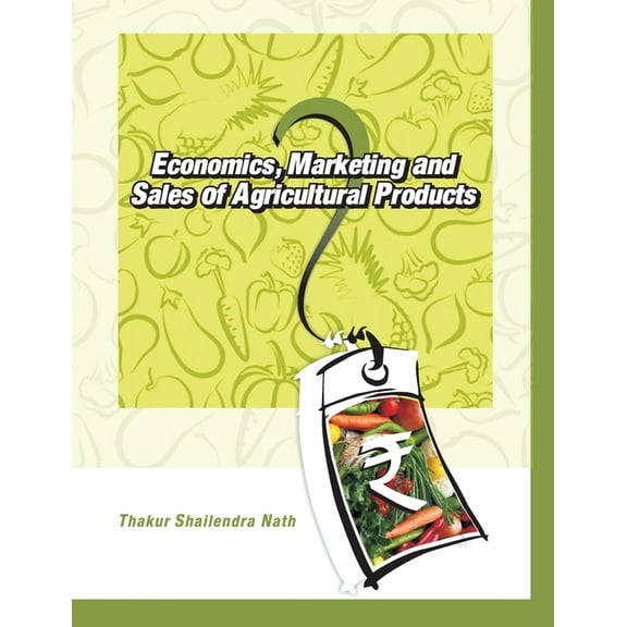 Economics, Marketing and Sales of Agricultural Products (Hardcover)