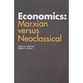 thumbnail image 1 of Pre-Owned Economics: Marxian versus Neoclassical Paperback, 1 of 1