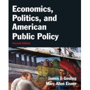 Economics, Politics, and American Public Policy, Hardcover