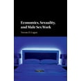 thumbnail image 1 of Economics, Sexuality, and Male Sex Work, (Paperback), 1 of 1