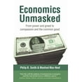 thumbnail image 1 of Pre-Owned Economics Unmasked: From Power and Greed to Compassion and the Common Good (Paperback) 1900322706 9781900322706, 1 of 1