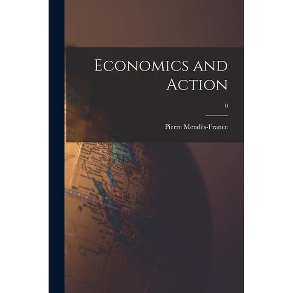 Economics and Action; 0, (Paperback)