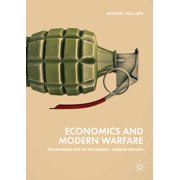 Economics and Modern Warfare The Invisible Fist of the Market, Hardcover