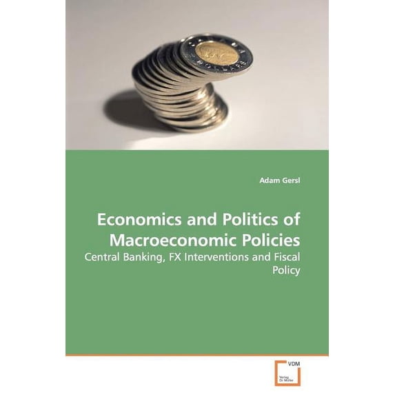 Economics and Politics of Macroeconomic Policies (Paperback)
