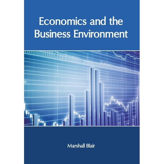 Economics and the Business Environment, (Hardcover)