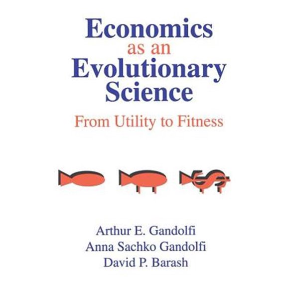 Pre-Owned Economics as an Evolutionary Science: From Utility to Fitness, (Paperback)