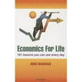 thumbnail image 1 of Economics for Life: 101 Lessons You Can Use Every Day! (Paperback) by Bruce Madariaga, 1 of 1