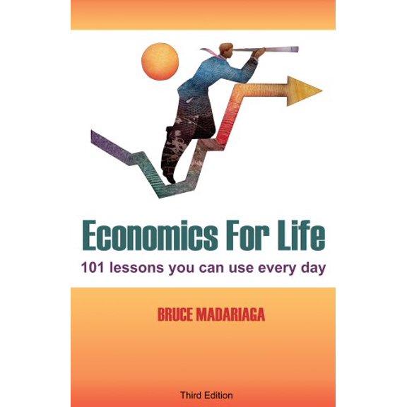 Pre-Owned Economics for Life: 101 Lessons You Can Use Every Day! (Paperback) 0538757884 9780538757881
