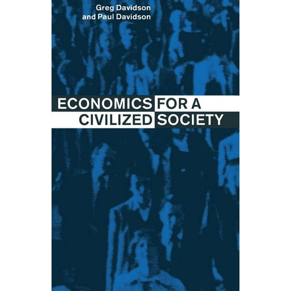 Economics for a Civilized Society, (Paperback)