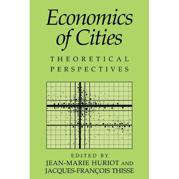 Economics of Cities: Theoretical Perspectives, (Hardcover)