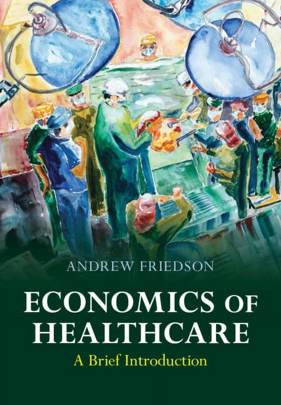 Economics of Healthcare: A Brief Introduction, (Hardcover)