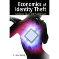 thumbnail image 1 of Pre-Owned Economics of Identity Theft: Avoidance, Causes and Possible Cures (Hardcover) 0387345892 9780387345895, 1 of 1
