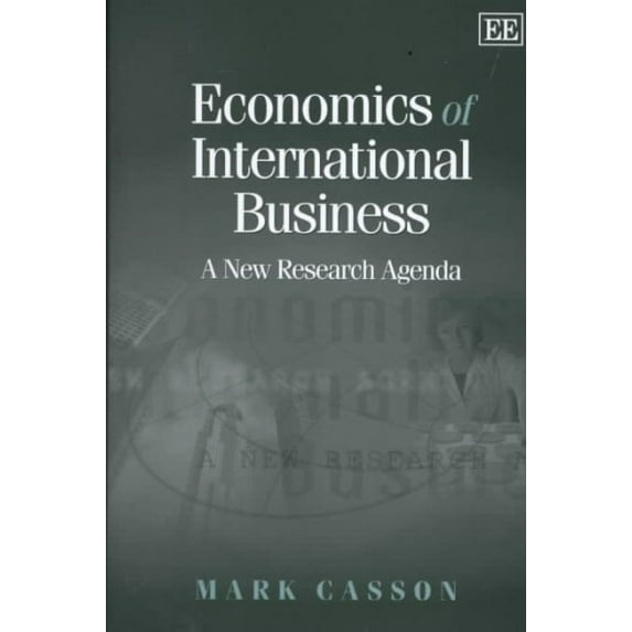 Economics of International Business : A New Research Agenda