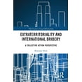 thumbnail image 1 of Economics of Legal Relationships Extraterritoriality and International Bribery: A Collective Action Perspective, (Paperback), 1 of 1