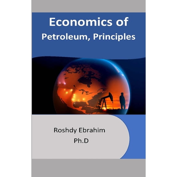 Economics of Petroleum, Principles
