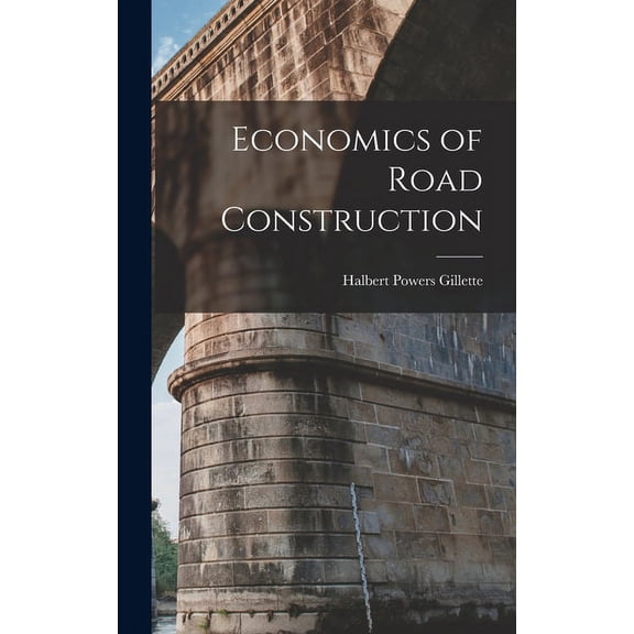 Economics of Road Construction (Hardcover)