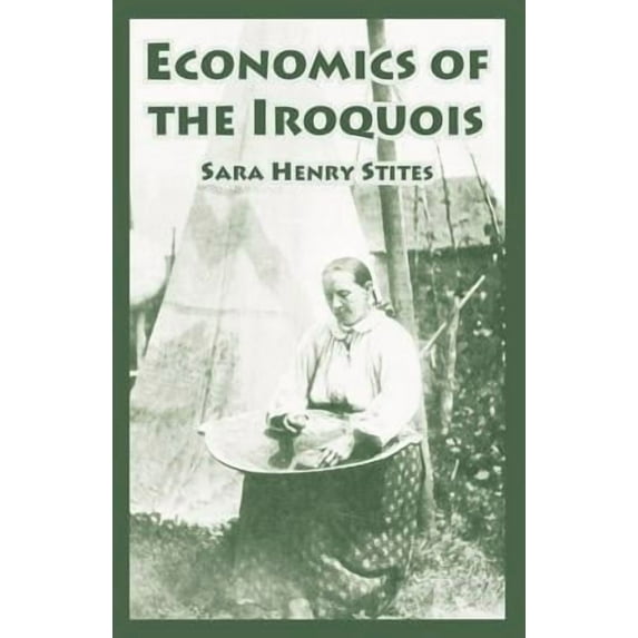 Economics of the Iroquois (Paperback)