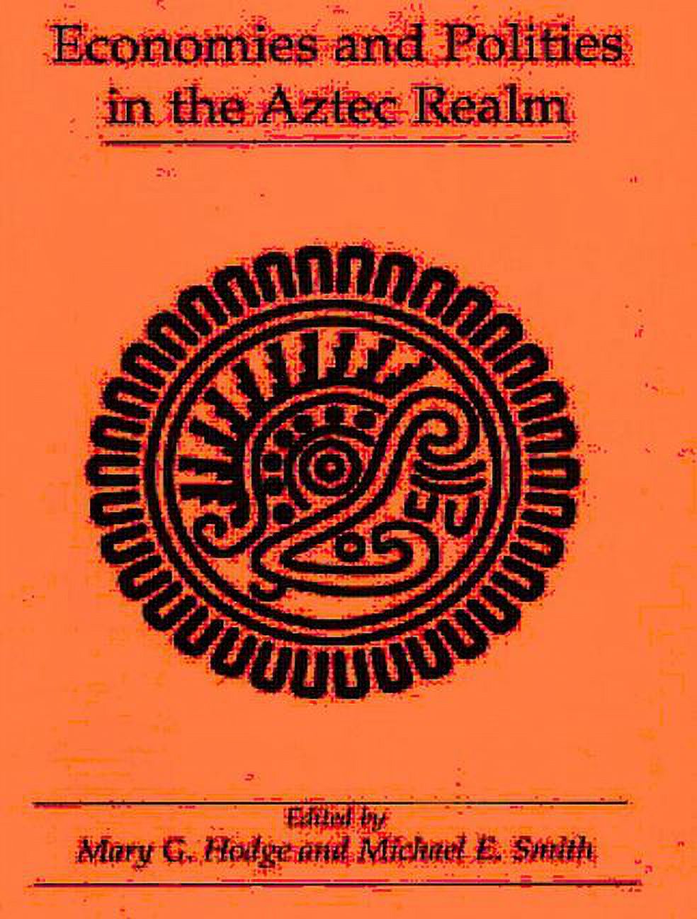 Aztec Polotics Studies on Culture & Society: Economies and Politics in the Aztec Realm ...