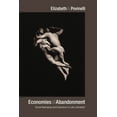thumbnail image 1 of Economies of Abandonment: Social Belonging and Endurance in Late Liberalism, (Paperback), 1 of 1