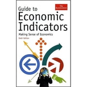 Economist Guide to Economic Indicators Making Sense of Economics by The Economist Hardcover, English
