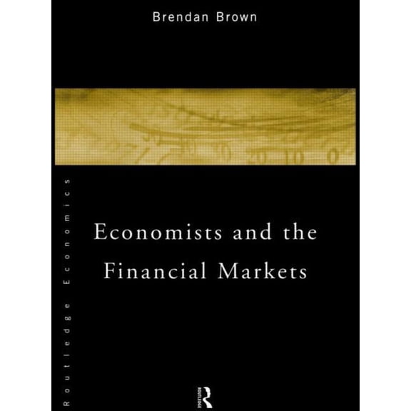 Economists and the Financial Markets, (Paperback)