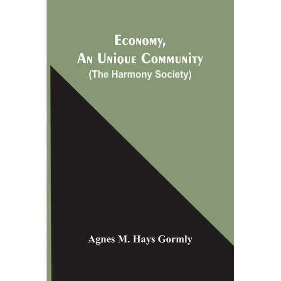 Economy, An Unique Community: (The Harmony Society), (Paperback)