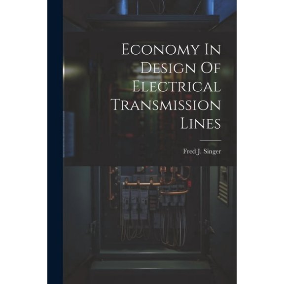 Economy In Design Of Electrical Transmission Lines (Paperback)