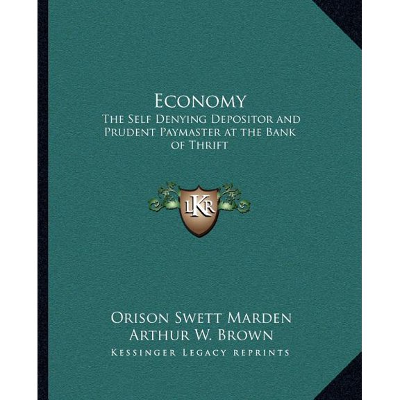 Economy : The Self Denying Depositor and Prudent Paymaster at the Bank of Thrift (Paperback)