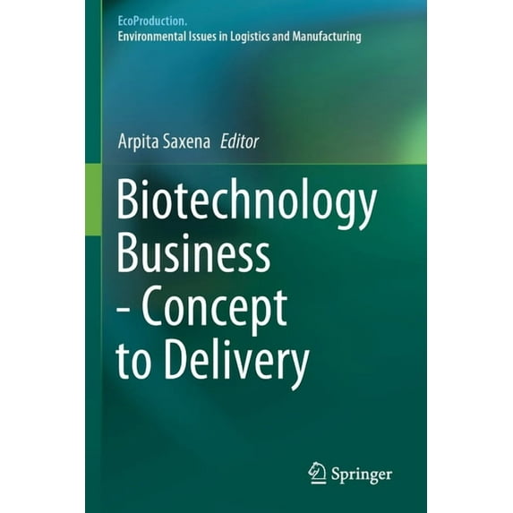 Ecoproduction Biotechnology Business - Concept to Delivery, (Paperback)