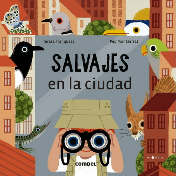 Ecosfera Salvajes En La Ciudad, (Hardcover)