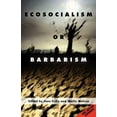 thumbnail image 1 of Ecosocialism or Barbarism - Expanded Second Edition, (Paperback), 1 of 1