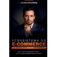 thumbnail image 1 of Ecossistema Do Ecommerce: De EmpresÃ¡rio para EmpresÃ¡rio, (Paperback), 1 of 1