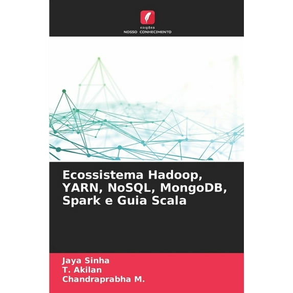 Ecossistema Hadoop, YARN, NoSQL, MongoDB, Spark e Guia Scala, (Paperback)