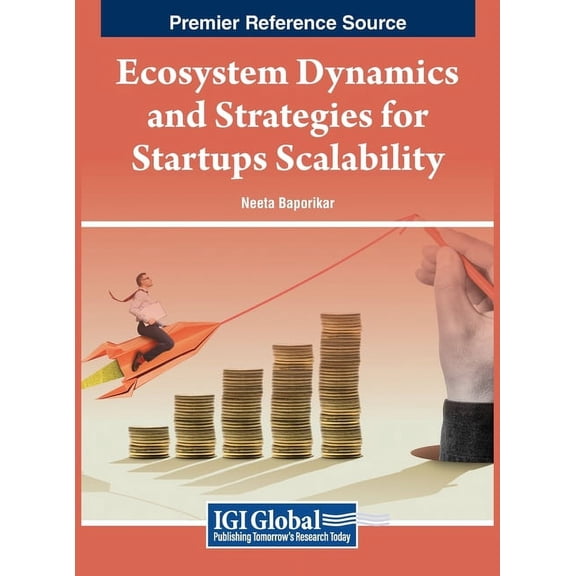 Ecosystem Dynamics and Strategies for Startups Scalability, (Hardcover)
