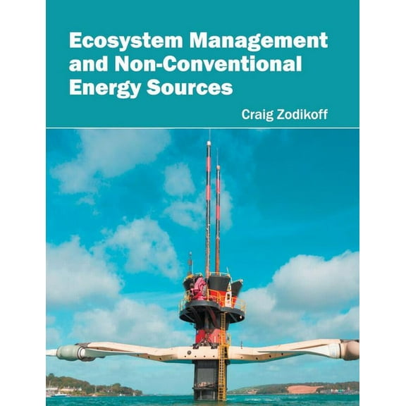 Ecosystem Management and Non-Conventional Energy Sources, (Hardcover)