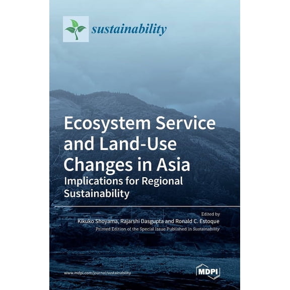 Ecosystem Service and Land-Use Changes in Asia: Implications for Regional Sustainability, (Hardcover)