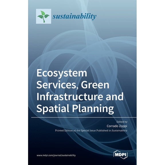 Ecosystem Services, Green Infrastructure and Spatial Planning, (Hardcover)