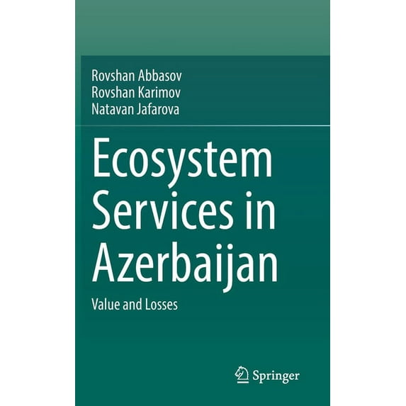Ecosystem Services in Azerbaijan: Value and Losses, (Hardcover)