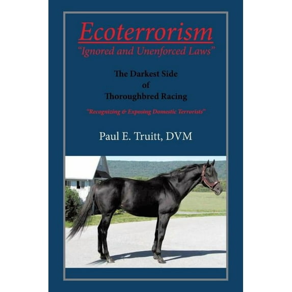 Ecoterrorism: "Ignored and Unenforced Law" (Paperback)