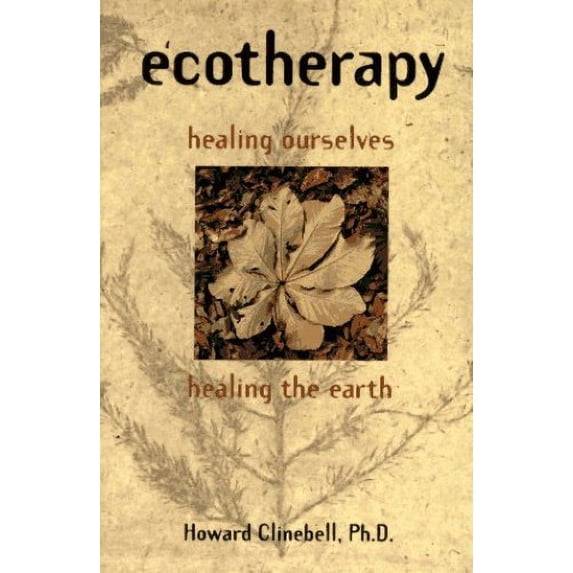 Pre-Owned Ecotherapy: Healing Ourselves, Healing the Earth Paperback