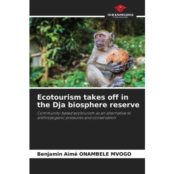 Ecotourism takes off in the Dja biosphere reserve, (Paperback)