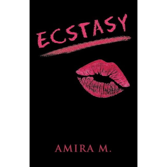 Ecstasy (Paperback) by Amira M