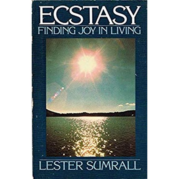 Pre-Owned Ecstasy: Finding Joy in Living (Mass Market Paperback) 0840757174 9780840757173