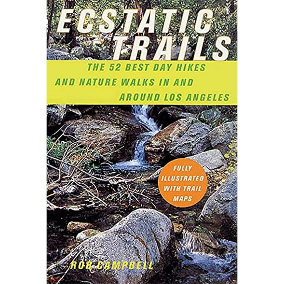 Pre-Owned Ecstatic Trails: The 52 Best Day Hikes and Nature Walks In and Around Los Angeles Paperback