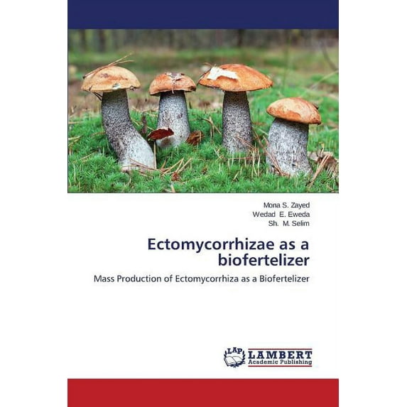 Ectomycorrhizae as a biofertelizer (Paperback)