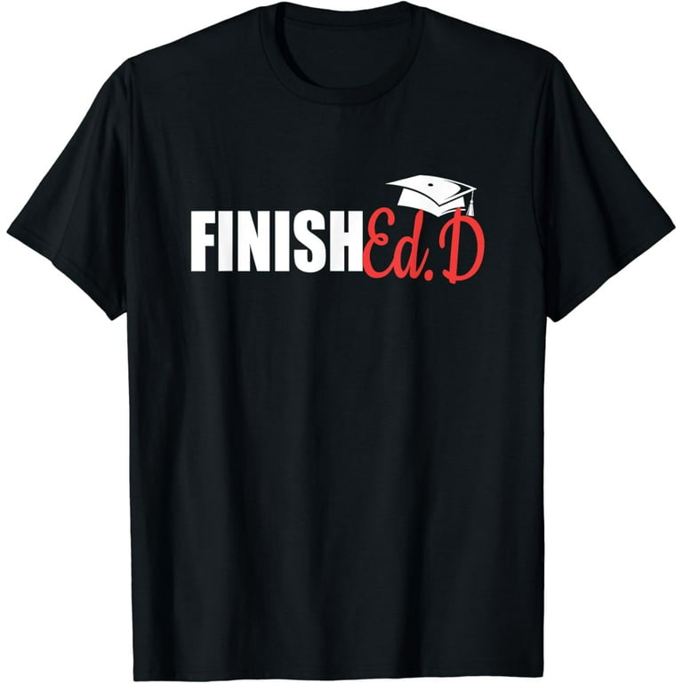 Edd Gift Funny Shirt Doctorate Of Education Graduation Shirt Edd Gift Funny Shirt Doctorate Of Education Graduation Shirt
